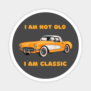 i am not old but classic Magnet